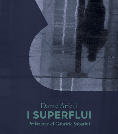Dante Arfelli I Superflui
