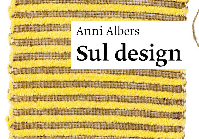 Anni Albers, Sul Designl (libro 2023)